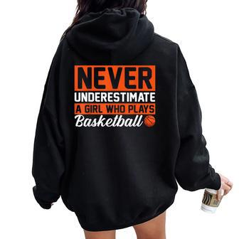 Never Underestimate A Girl Who Plays Basketball Player Lover Women Oversized Hoodie Back Print - Seseable