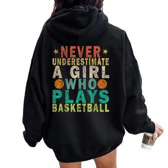 Never Underestimate A Girl Who Plays Basketball Retro Women Oversized Hoodie Back Print - Thegiftio UK