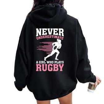 Never Underestimate A Girl Who Plays Rugby Rugby Player Girl Women Oversized Hoodie Back Print | Mazezy