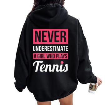 Never Underestimate A Girl Who Plays Tennis For Women Women Oversized Hoodie Back Print - Seseable