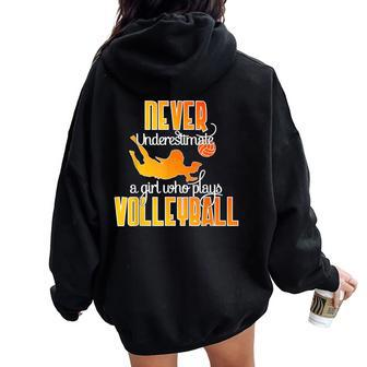 Never Underestimate A Girl Who Plays Volleyball Women Oversized Hoodie Back Print - Monsterry