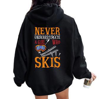 Never Underestimate Girl Who Skis Skiing Skier Women Oversized Hoodie Back Print | Mazezy