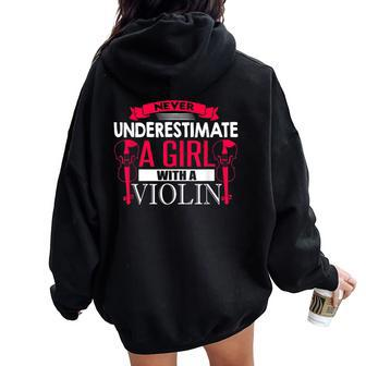 Never Underestimate A Girl With A Violin Cute Music Women Oversized Hoodie Back Print - Seseable
