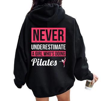 Never Underestimate A Girl Who's Doing Pilates Women Oversized Hoodie Back Print - Monsterry
