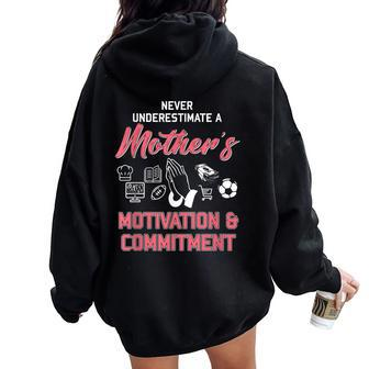 Never Underestimate A Mother's Motivation Women Oversized Hoodie Back Print - Seseable