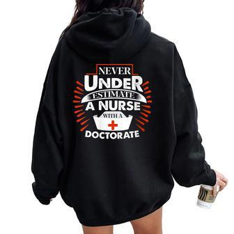 Never Underestimate A Nurse With A Doctorate Women Oversized Hoodie Back Print - Seseable