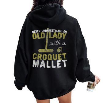 Never Underestimate An Old Lady With A Croquet Mallet Women Oversized Hoodie Back Print - Monsterry UK