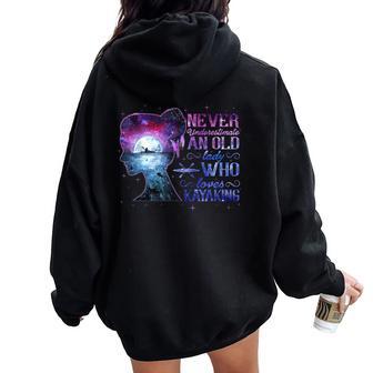 Never Underestimate An Old Lady Who Loves Kayaking Kayak Women Oversized Hoodie Back Print - Seseable