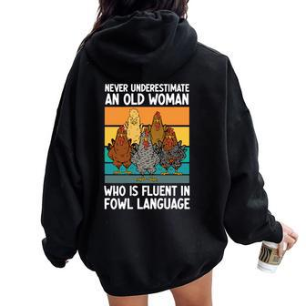 Never Underestimate An Old Man Who Is Fluent Fowl Language Women Oversized Hoodie Back Print - Seseable