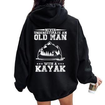 Never Underestimate An Old Man With A Kayak Distressed Women Oversized Hoodie Back Print - Seseable