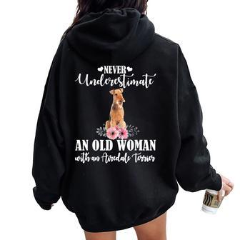 Never Underestimate An Old Woman With Airedale Terrier Women Oversized Hoodie Back Print - Monsterry