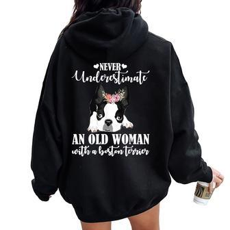 Never Underestimate An Old Woman With Boston Terrier Women Oversized Hoodie Back Print - Monsterry