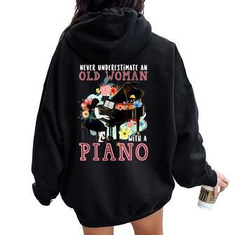 Never Underestimate An Old Woman With A Piano Women Oversized Hoodie Back Print | Mazezy