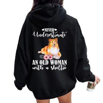 Never Underestimate An Old Woman With Sheltie Women Oversized Hoodie Back Print - Monsterry