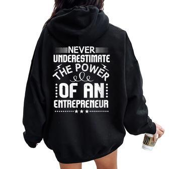 Never Underestimate The Power Of An Entrepreneur Women Oversized Hoodie Back Print | Mazezy