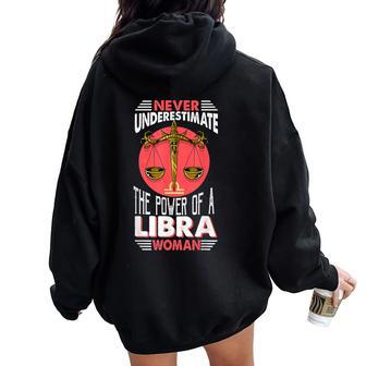 Never Underestimate The Power Of A Libra Woman Libra Women Oversized Hoodie Back Print - Seseable