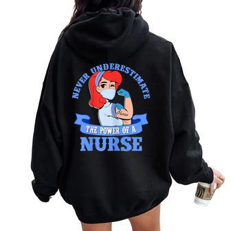 Never Underestimate The Power Of A Nurse Women Oversized Hoodie Back Print - Monsterry