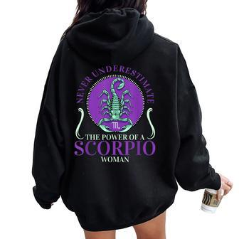 Never Underestimate The Power Of A Scorpio Zodiac Sign Woman Women Oversized Hoodie Back Print - Thegiftio UK