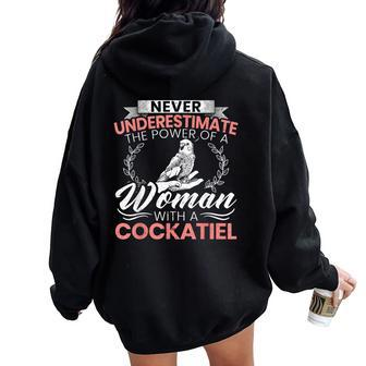 Never Underestimate The Power Of A Woman With A Cockatiel Women Oversized Hoodie Back Print - Thegiftio UK