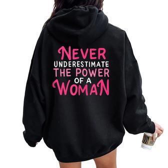 Never Underestimate The Power Of A Woman Strong Women Women Oversized Hoodie Back Print - Thegiftio UK