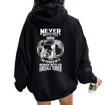 Never Underestimate Woman With Airedale Terrier Women Oversized Hoodie Back Print - Seseable