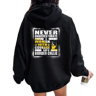 Never Underestimate Woman Courage And A Border Collie Women Oversized Hoodie Back Print - Monsterry