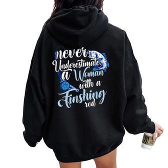 Never Underestimate A Woman With A Fishing Rod Angler Women Oversized Hoodie Back Print | Mazezy DE