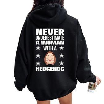 Never Underestimate A Woman With A Hedgehog Women Oversized Hoodie Back Print - Monsterry UK
