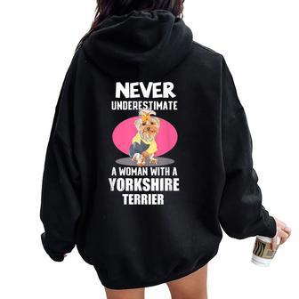 Never Underestimate A Woman With A Yorkshire Terrier Women Oversized Hoodie Back Print - Monsterry