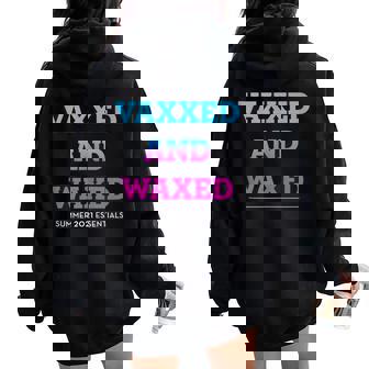 Vaxxed And Waxed Vaxxedandwaxed For And Women Women Oversized Hoodie Back Print | Mazezy