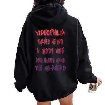 Videophilia Giddy Wife Approved Perfect For Couples Women Oversized Hoodie Back Print | Mazezy