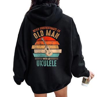 Vintage Never Underestimate An Old Man With An Ukulele Women Oversized Hoodie Back Print - Seseable