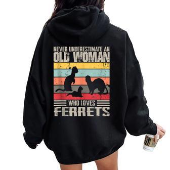 Vintage Never Underestimate An Old Woman Who Loves Ferrets Women Oversized Hoodie Back Print | Mazezy