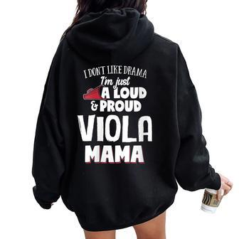 Viola Mom Loud And Proud Mama Women Oversized Hoodie Back Print | Mazezy