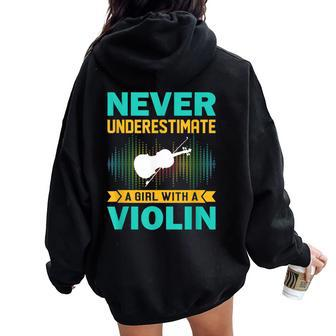 Violin Never Underestimate A Girl With A Violin Women Oversized Hoodie Back Print - Monsterry DE