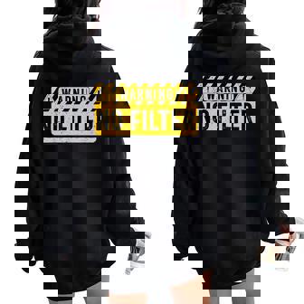 Warning No Filter Adult Humor Sarcasm Sarcastic Women Oversized Hoodie Back Print - Thegiftio