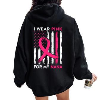 I Wear Pink For My Nana Usa Flag Breast Cancer Awareness Women Oversized Hoodie Back Print | Mazezy