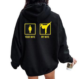 Your Wife My Wife Graphic Martial Arts Women Oversized Hoodie Back Print | Mazezy