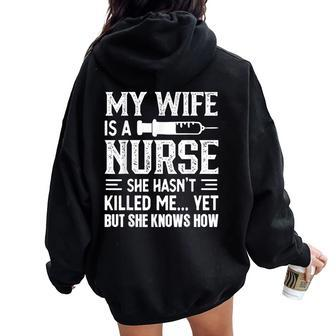 My Wife Is A Nurse She Hasn't Kill Me Nurse's Husband Women Oversized Hoodie Back Print | Mazezy