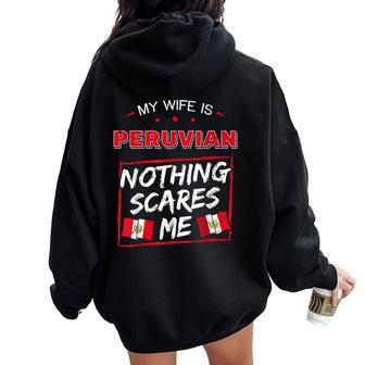 My Wife Is Peruvian Republic Of Peru Heritage Roots Flag Women Oversized Hoodie Back Print | Mazezy