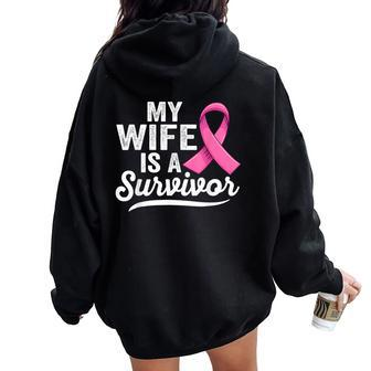 My Wife Is A Survivor Of Support Breast Cancer Awareness Women Oversized Hoodie Back Print - Monsterry CA