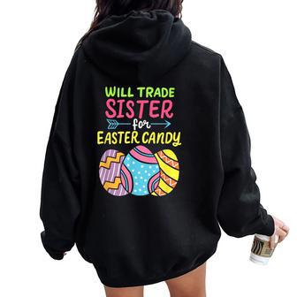 Will Trade Sister For Easter Candy Bunny Eggs Family Costume Women Oversized Hoodie Back Print | Mazezy