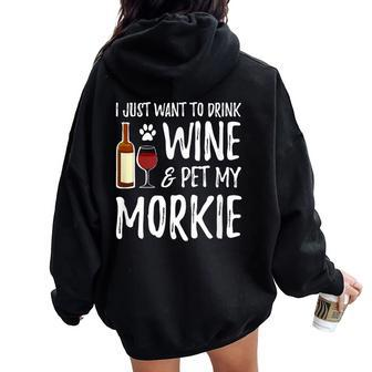 Wine And Morkie Dog Mom Or Dog Dad Idea Women Oversized Hoodie Back Print - Seseable
