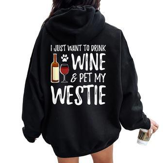 Wine And Westie Dog Mom Or Dog Dad Idea Women Oversized Hoodie Back Print - Seseable