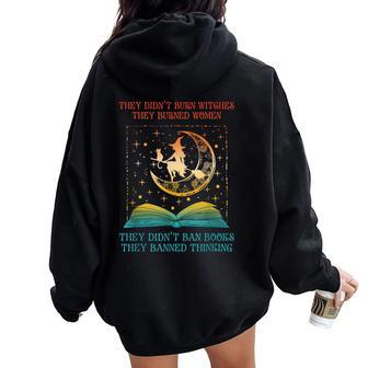 They Didn't Burn Witches They Burned Ban Book Apparel Women Oversized Hoodie Back Print - Seseable