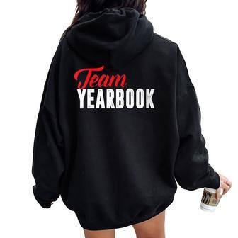 Yearbook Team For School Clubs Staff Advisor Red Women Oversized Hoodie Back Print | Mazezy