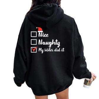 Christmas Nice Naughty Sister Did It Xmas Family Boys Girls Women Oversized Hoodie Back Print - Monsterry