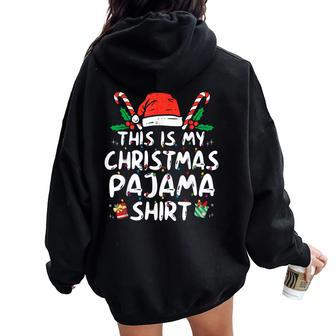 This Is My Christmas Pajama Xmas Pjs Women Women Oversized Hoodie Back Print - Seseable
