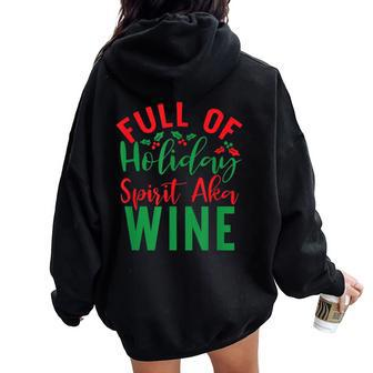 Full Of Holiday Spirit Aka Wine Christmas Women Oversized Hoodie Back Print | Mazezy