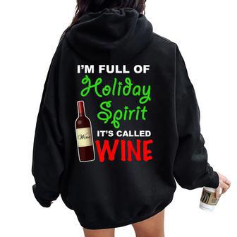 I'm Full Of Holiday Spirit Christmas Xmas Wine Women Oversized Hoodie Back Print | Mazezy
